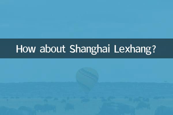 কিভাবে সাংহাই Lexhang সম্পর্কে?