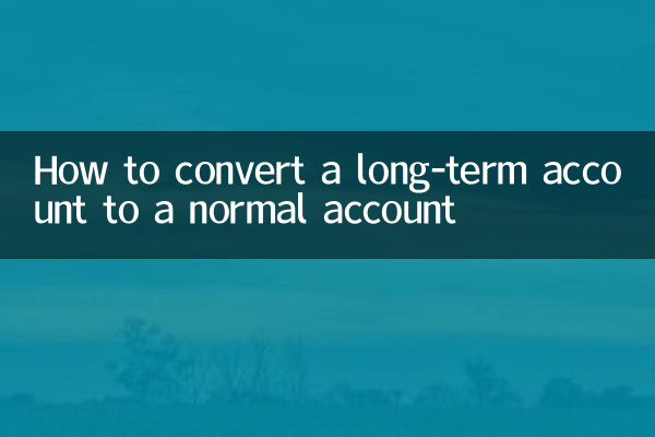 How to convert a long-term account to a normal account