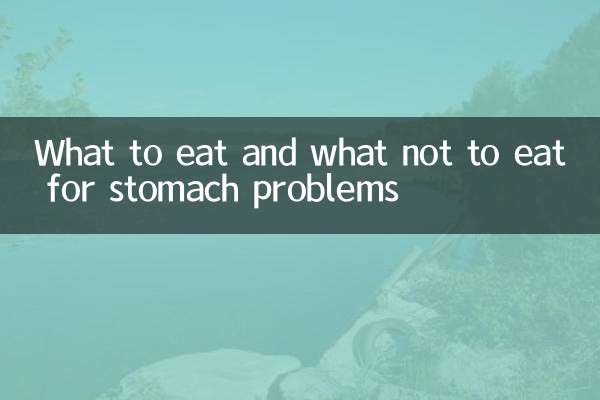 What to eat and what not to eat for stomach problems