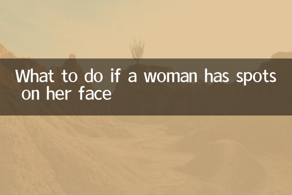 Was tun, wenn eine Frau Flecken im Gesicht hat?