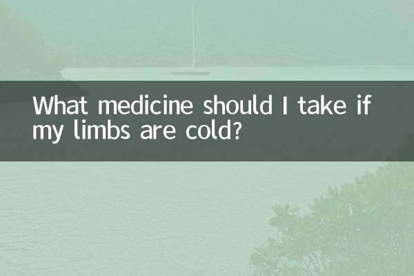 Welche Medikamente sollte ich einnehmen, wenn meine Gliedmaßen kalt sind?