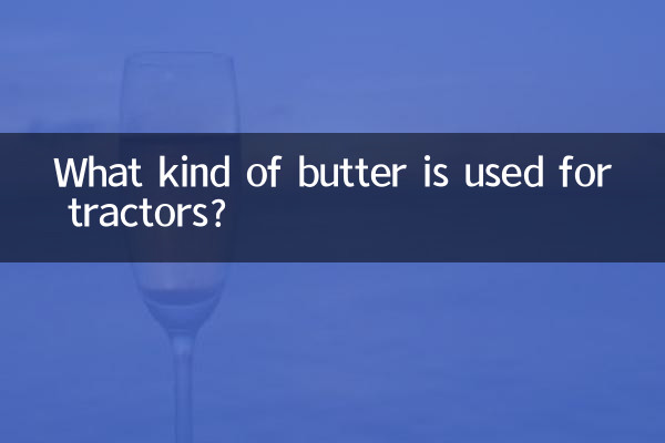 Welche Butter wird für Traktoren verwendet?