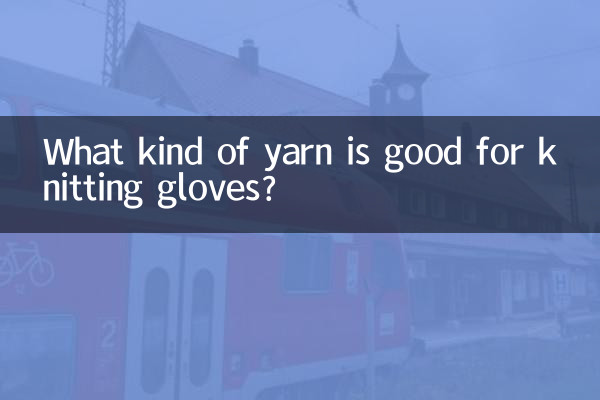 Quel type de fil est bon pour tricoter des gants ?
