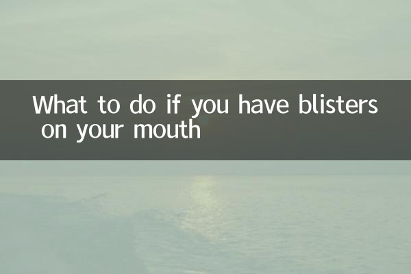 What to do if you have blisters on your mouth