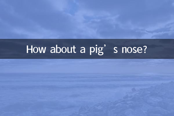 ¿Qué tal una nariz de cerdo?