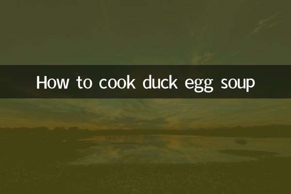 How to cook duck egg soup