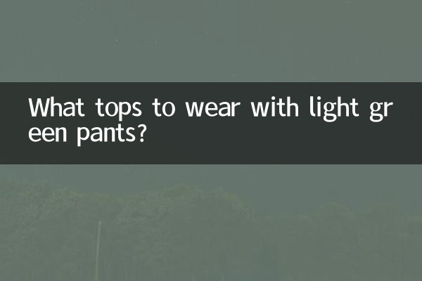 Quels hauts porter avec un pantalon vert clair ?