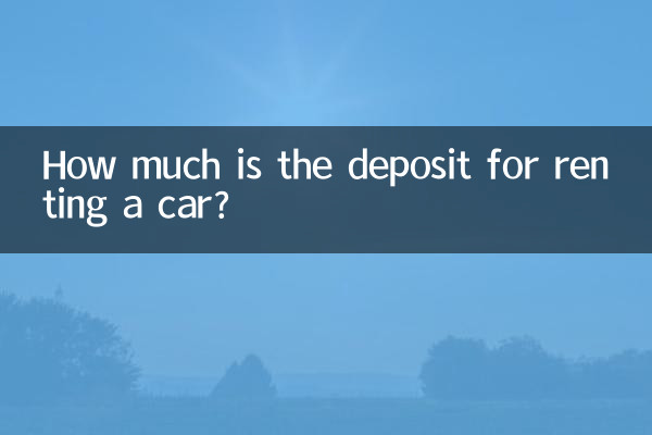 ¿Cuánto es el depósito por alquilar un coche?