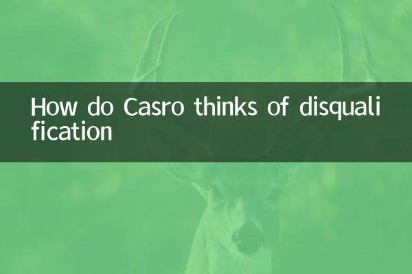 Comment Casro pense-t-il à la disqualification
