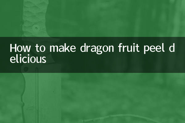 How to make dragon fruit peel delicious