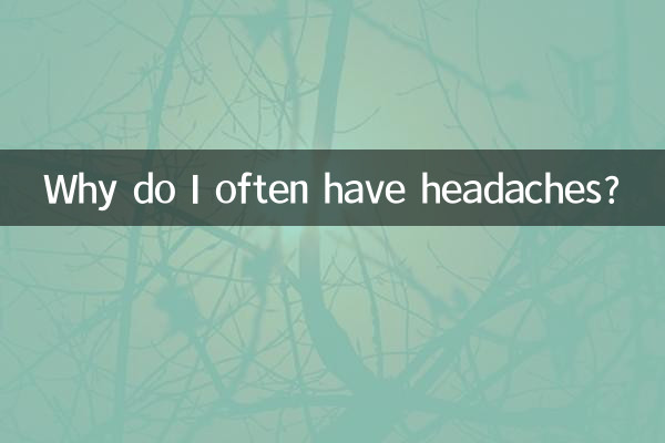 Pourquoi ai-je souvent des maux de tête ?