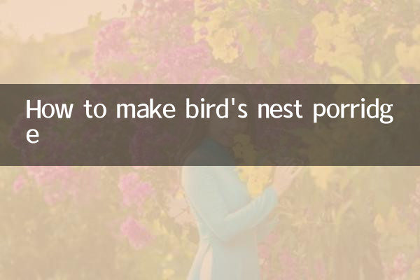 How to make bird's nest porridge