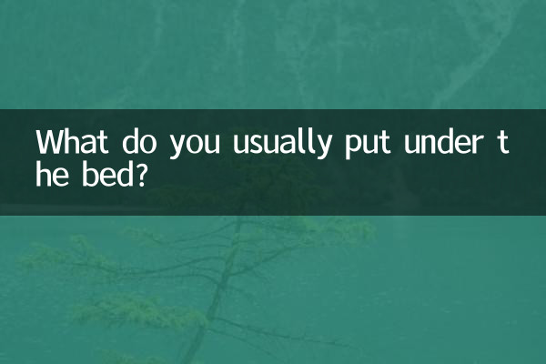 Que mets-tu habituellement sous le lit ?