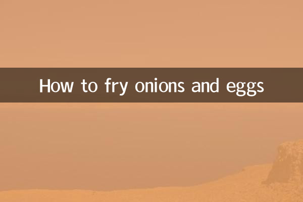 Comment faire frire des oignons et des œufs
