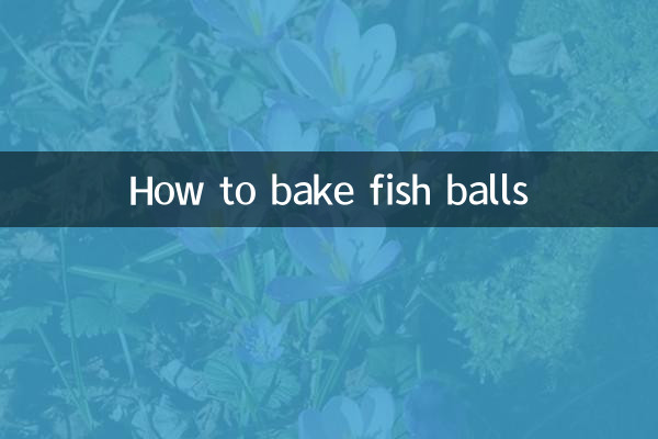 How to bake fish balls
