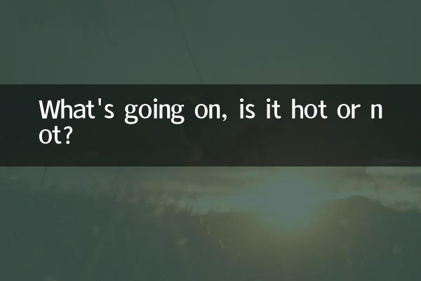무슨 일이에요, 더운가요?