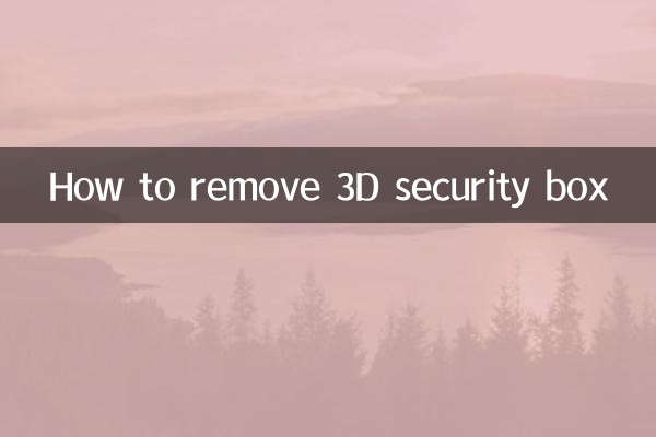 Como remover a caixa de segurança 3D