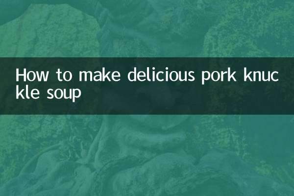 Come preparare una deliziosa zuppa di stinco di maiale