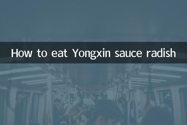 Wie man Yongxin-Sauce-Rettich isst