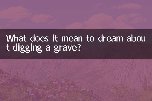 What does it mean to dream about digging a grave?