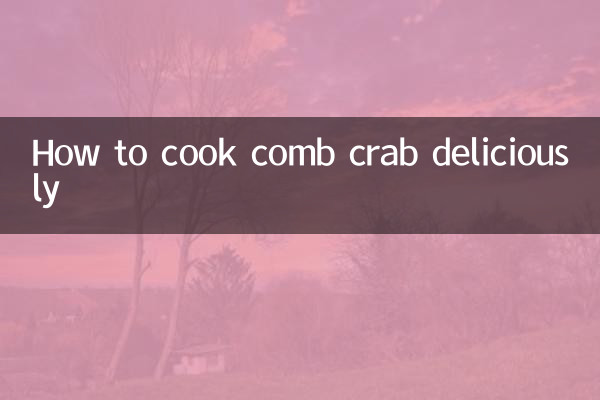 How to cook comb crab deliciously