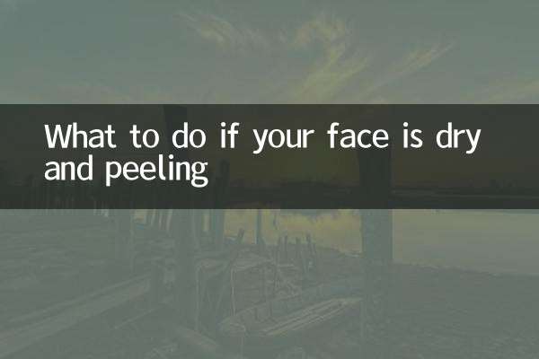 What to do if your face is dry and peeling