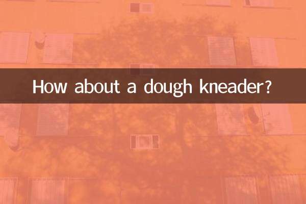 Que diriez-vous d'un pétrin à pâte ?