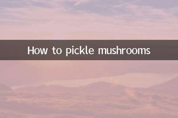 How to pickle mushrooms
