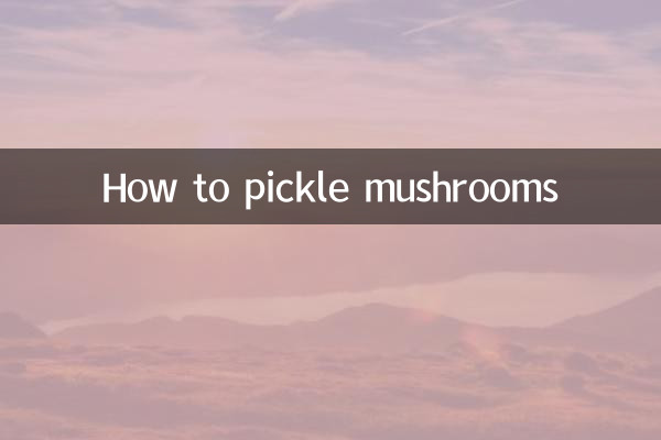 How to pickle mushrooms