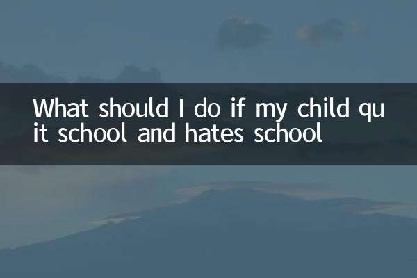 What should I do if my child quit school and hates school