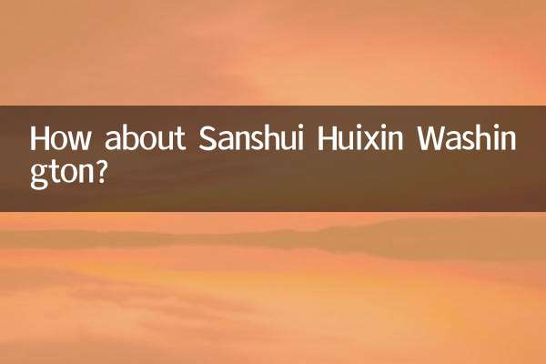 ¿Qué tal Sanshui Huixin Washington?