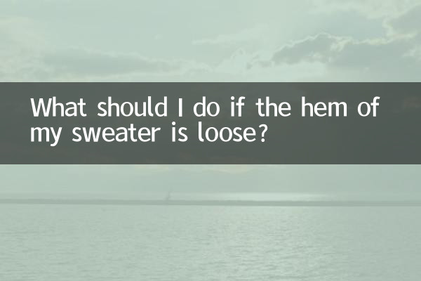 What should I do if the hem of my sweater is loose?