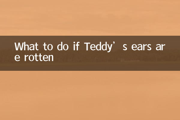 Qué hacer si las orejas de Teddy están podridas