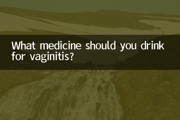 Quale medicina dovresti bere per la vaginite?