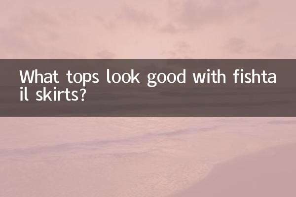 What tops look good with fishtail skirts?