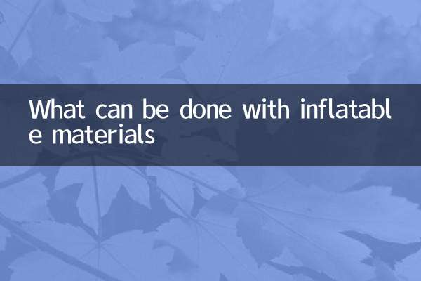 What can be done with inflatable materials