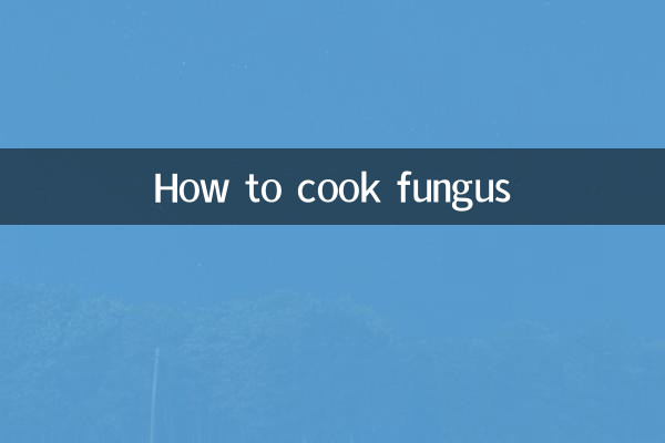How to cook fungus