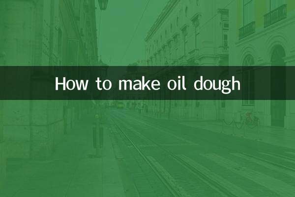 How to make oil dough
