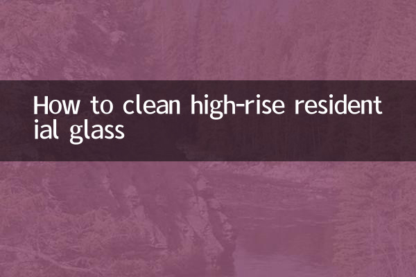 Comment nettoyer les vitres des immeubles résidentiels de grande hauteur