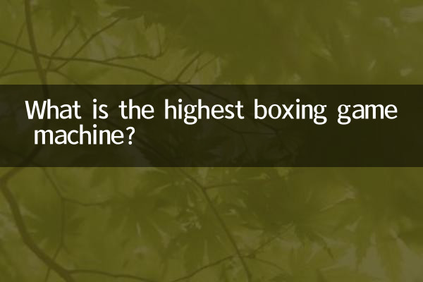 Qual é a máquina de jogo de boxe mais alta?