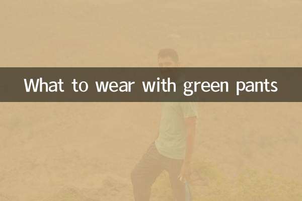 Que llevar con pantalones verdes