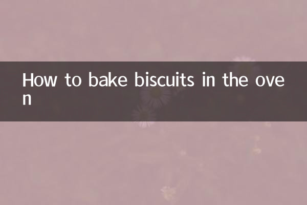 How to bake biscuits in the oven