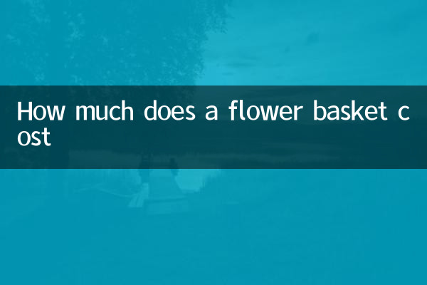 How much does a flower basket cost