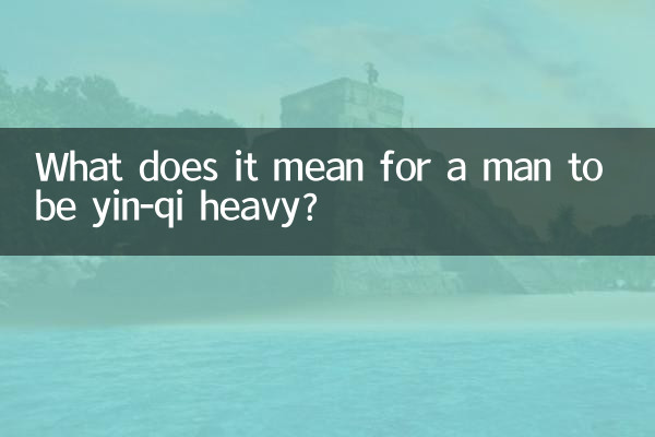 ¿Qué significa para un hombre tener mucho yin-qi?