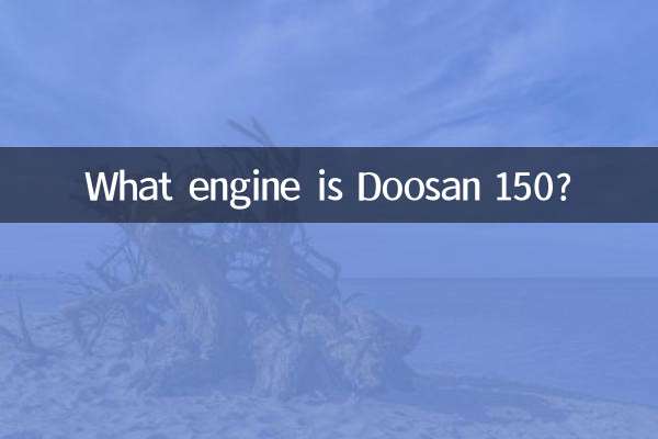 Doosan 150 कौन सा इंजन है?