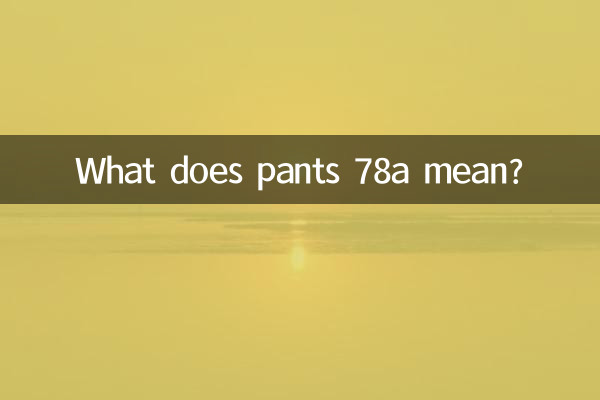 Cosa significa pantaloni 78a?