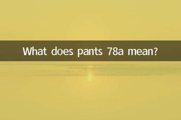 Cosa significa pantaloni 78a?