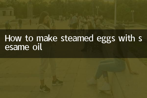 How to make steamed eggs with sesame oil