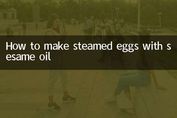 How to make steamed eggs with sesame oil