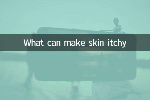 What can make skin itchy